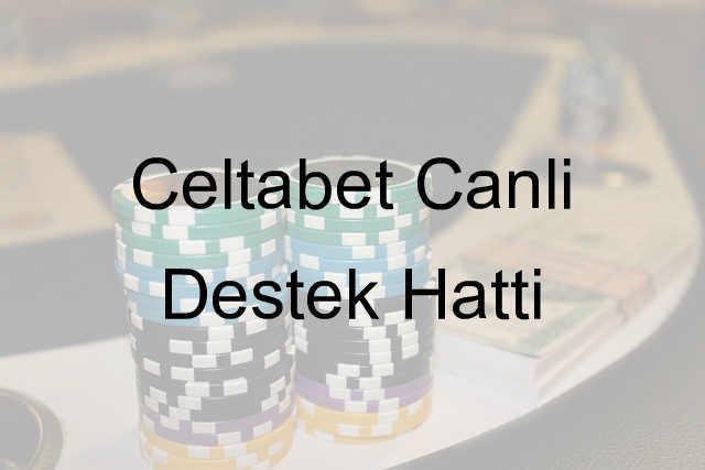 Celtabet Canlı Destek