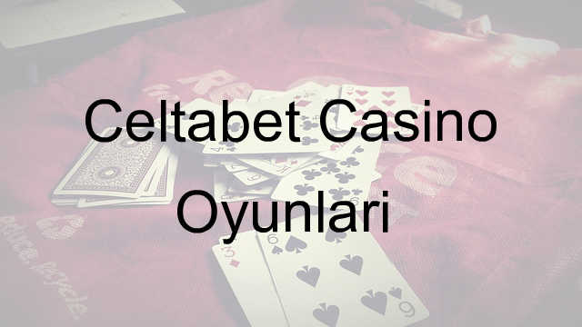 Celtabet casino oyunları