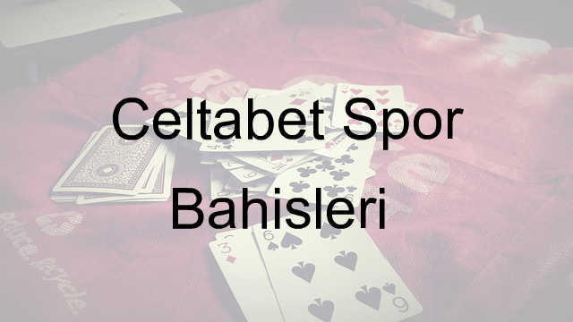 Celtabet spor bahisleri