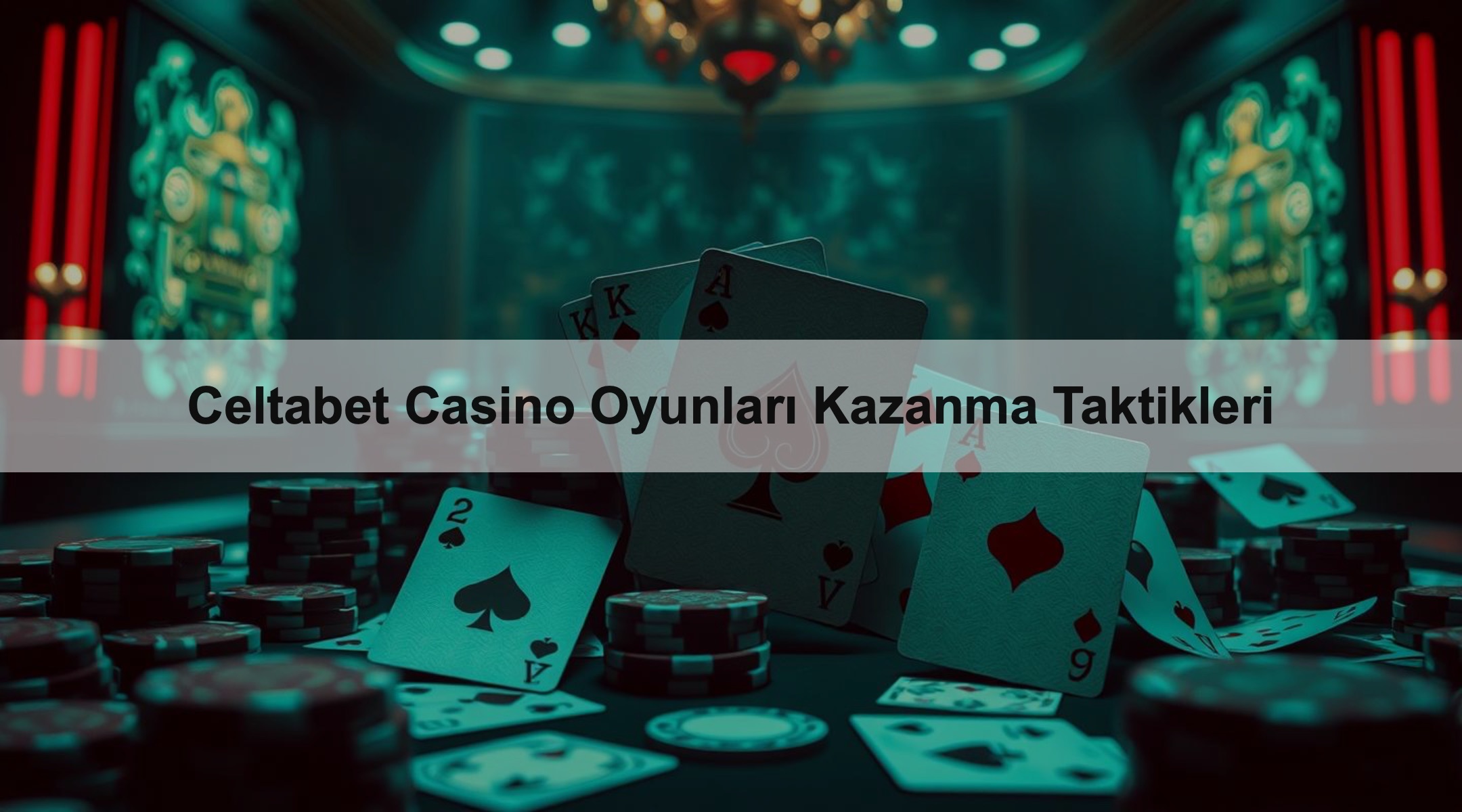 Celtabet Casino Oyunları Kazanma Taktikleri 1 Celtabet Casino Oyunları Kazanma Taktikleri