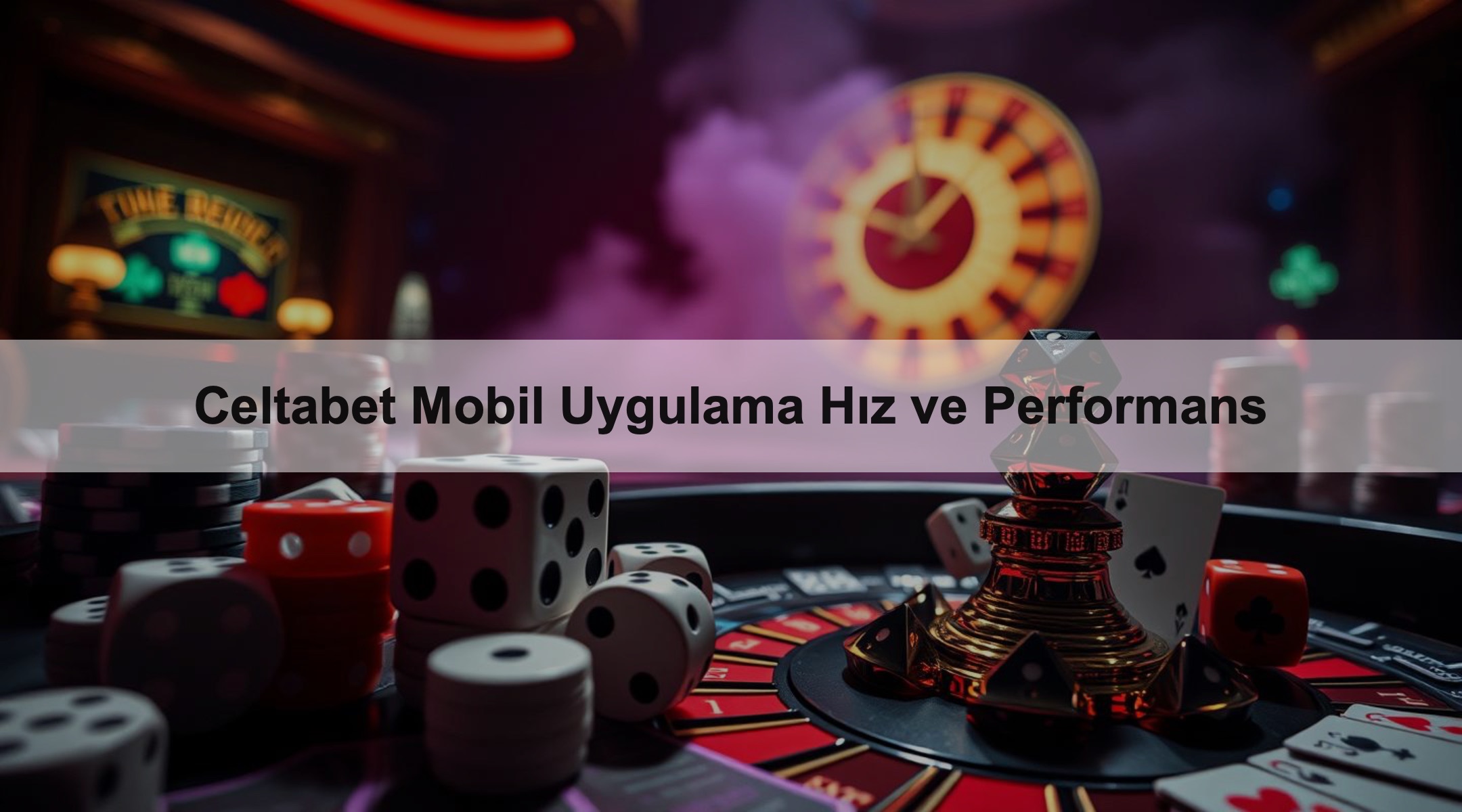 Celtabet Mobil Uygulama Hız ve Performans