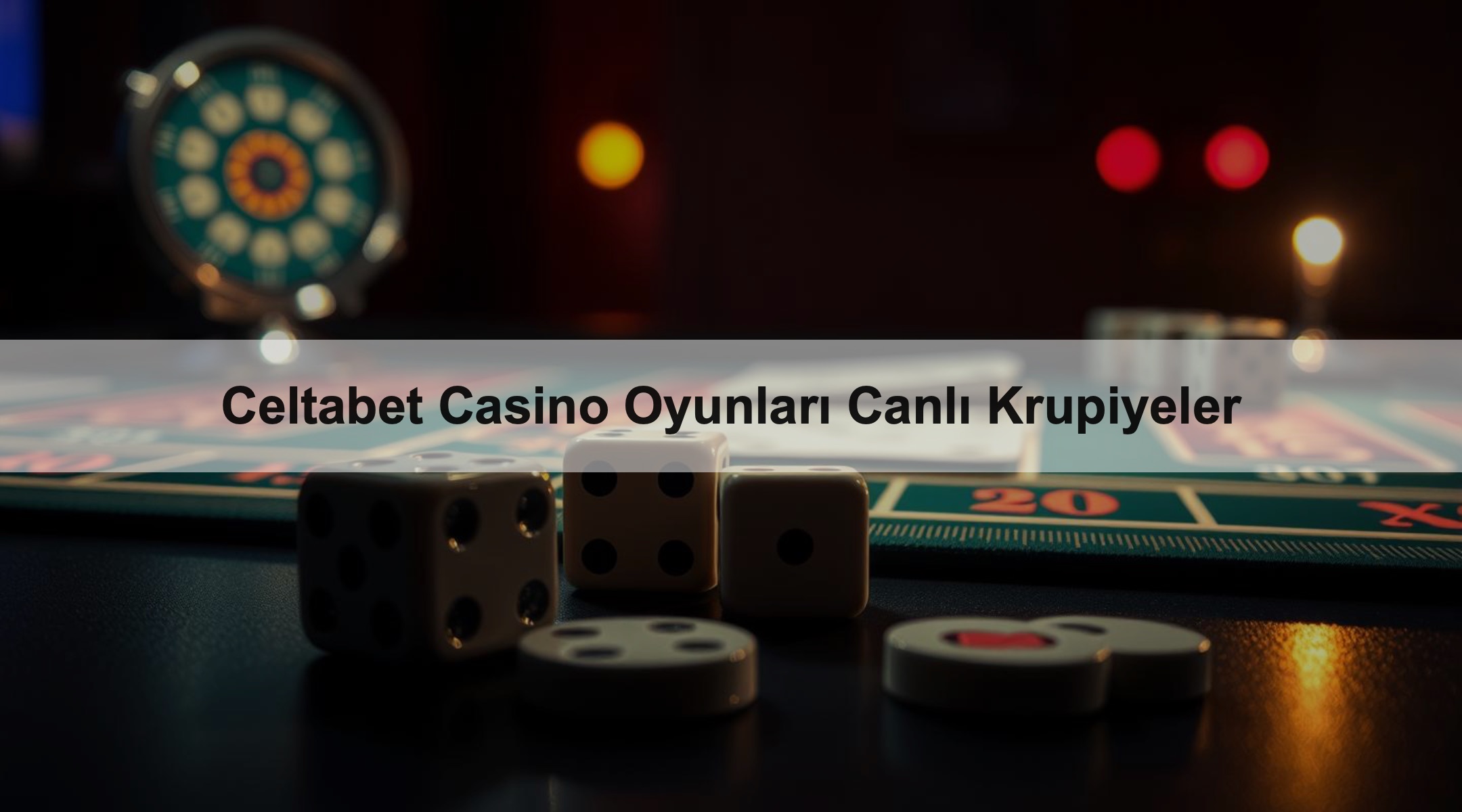 Celtabet Casino Oyunları Canlı Krupiyeler 1 Celtabet Casino Oyunları Canlı Krupiyeler